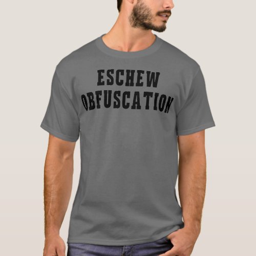 Eschew Obfuscation Funny Ironic Science English  T_Shirt
