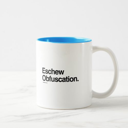 Eschew Obfuscation Two_Tone Coffee Mug