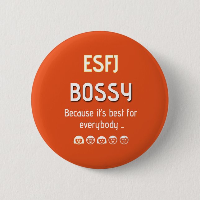 ESFJ "Bossy - because it's best for everybody" Pinback Button (Front)
