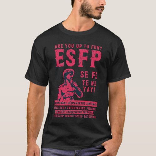 ESFP personality type The Practical Fun maker T_Shirt