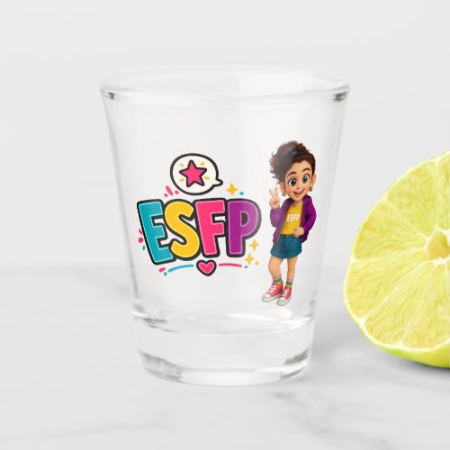 ESFP — The Life Celebrator Shot Glass