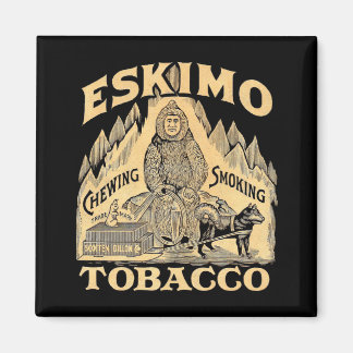 Eskimo Tobacco Magnet