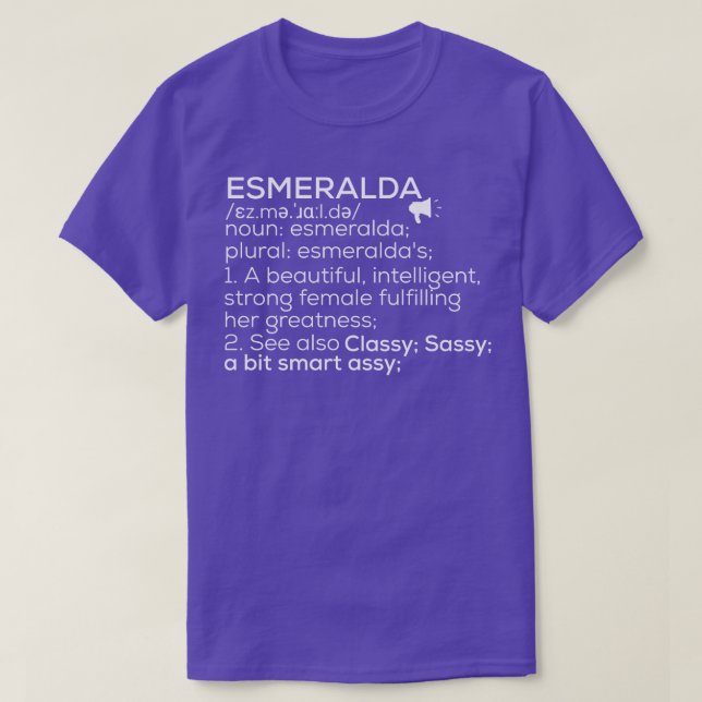 Esmeralda Name Esmeralda Definition Esmeralda Fema T-Shirt (Design Front)
