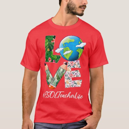ESOL Teacher Love World Earth Day Save the Planet T_Shirt