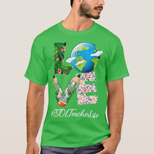 ESOL Teacher Love World Earth Day Save the Planet T_Shirt