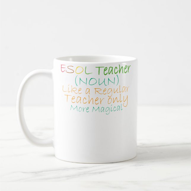 Esol Teacher Noun Like A Regular Teacher Only More Coffee Mug (Left)