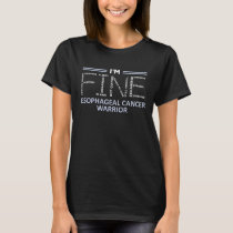 Esophageal Cancer Awareness Im fine Periwinkle T-Shirt