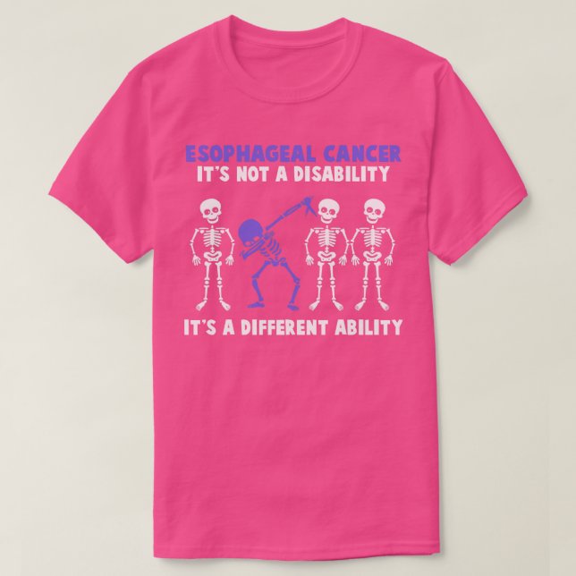 Esophageal Cancer Awareness Its Not A Disability I T-Shirt (Design Front)