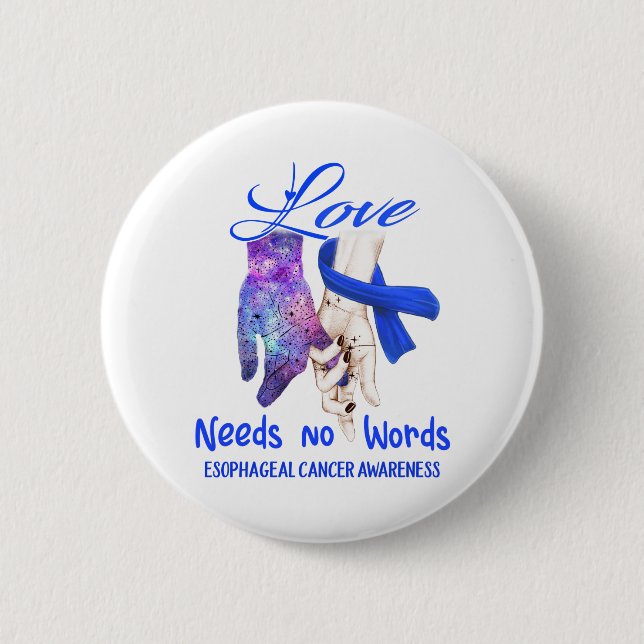 Esophageal Cancer Awareness Love Needs No Words Button (Front)