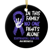 Esophageal Cancer Awareness No One Fights Alone -  Ceramic Ornament