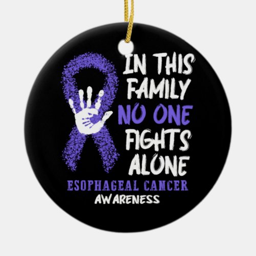 Esophageal Cancer Awareness No One Fights Alone _  Ceramic Ornament