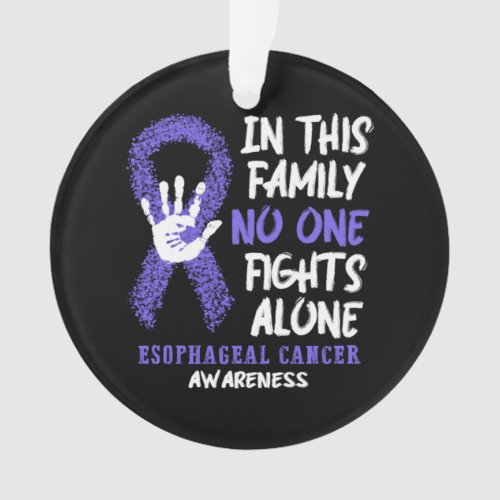 Esophageal Cancer Awareness No One Fights Alone _  Ornament
