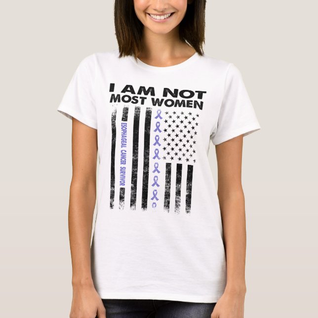 esophageal cancer i am not most women T-Shirt (Front)
