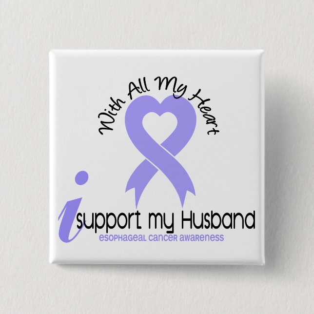 Esophageal Cancer I Support My Husband Button (Front)