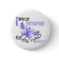 Esophageal Cancer I WEAR PERIWINKLE FOR MY DAD 45 Pinback Button