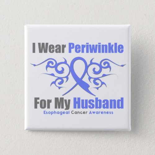 Esophageal Cancer Periwinkle Ribbon Husband Pinback Button