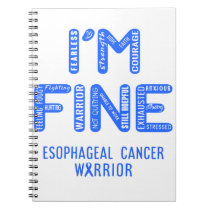 Esophageal Cancer Warrior - I AM FINE Notebook