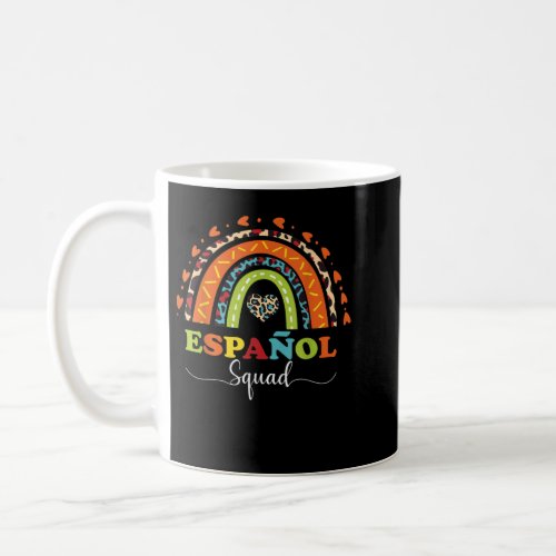 Espanol Squad Bilingual Spanish Teacher Back to Sc Coffee Mug