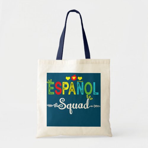 Espanol Squad Spanish Teacher Student Back To Tote Bag