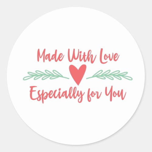 Especially For You Classic Round Sticker