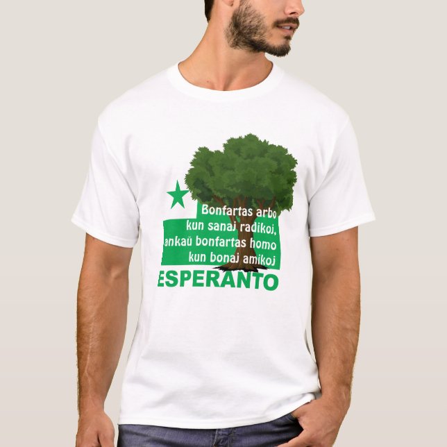 Esperanto / "Bonfartas arbo kun sanaj radikoj...", T-Shirt (Front)