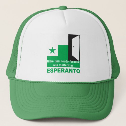 Esperanto Kiam unu pordo fermas alia malfermas Trucker Hat