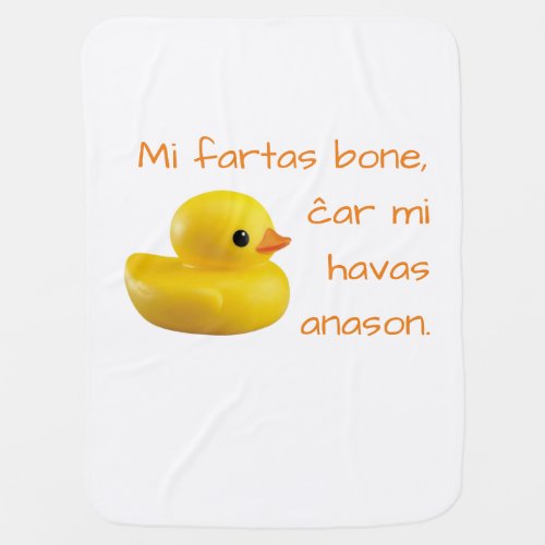 Esperanto Mi fartas bone ĉar mi havas anason To Baby Blanket