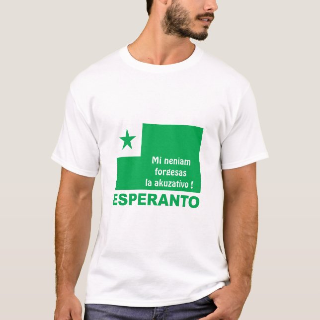 Esperanto / "Mi neniam forgesas la akuzativo !", T-Shirt (Front)