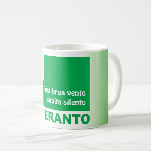Esperanto  Post brua vento subita silento Coffee Mug