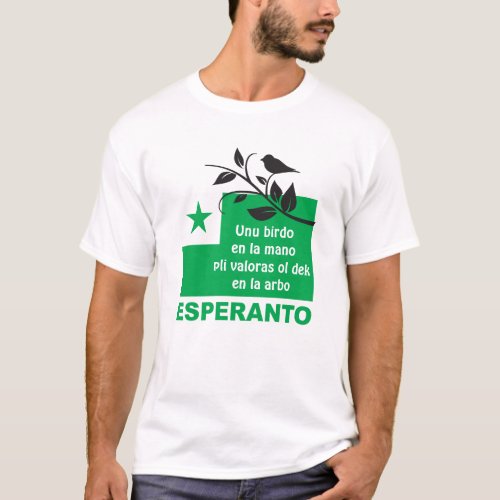 Esperanto  Unu birdo en la mano pli valoras T_Shirt