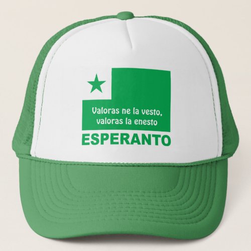 Esperanto Valoras ne la vesto valoras la enesto Trucker Hat