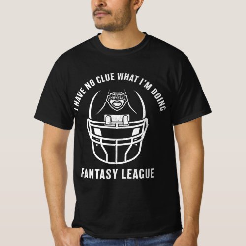 ESPN Fantasy Football I Have No Clue What Im Doin T_Shirt