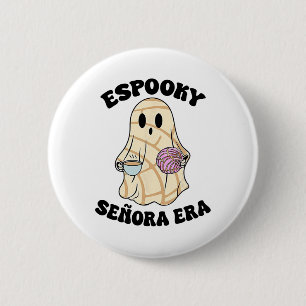 Espooky Senora Era Funny Ghost Mexican Spanish Hal Button