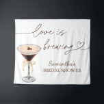Espresso Martini Love Is Brewing Bridal Shower Tapestry<br><div class="desc">Espresso Martini Love Is Brewing Bridal Shower Tapestry
This lovely Bridal Shower Welcome Sign features hand-painted watercolor espresso martini and modern typography. A perfect way to welcome your loved ones to your special day! Easily edit most wording to match your event! Text colors are fully editable!</div>