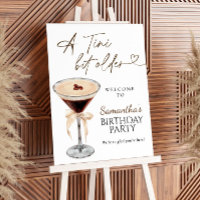 Espresso Martini Tini Bit Older Birthday PartySign