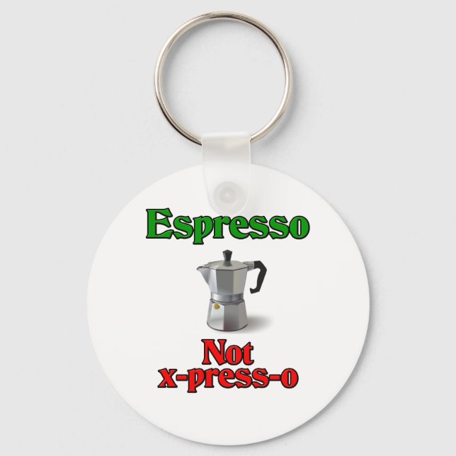 Espresso Not X-Press-O Keychain (Front)