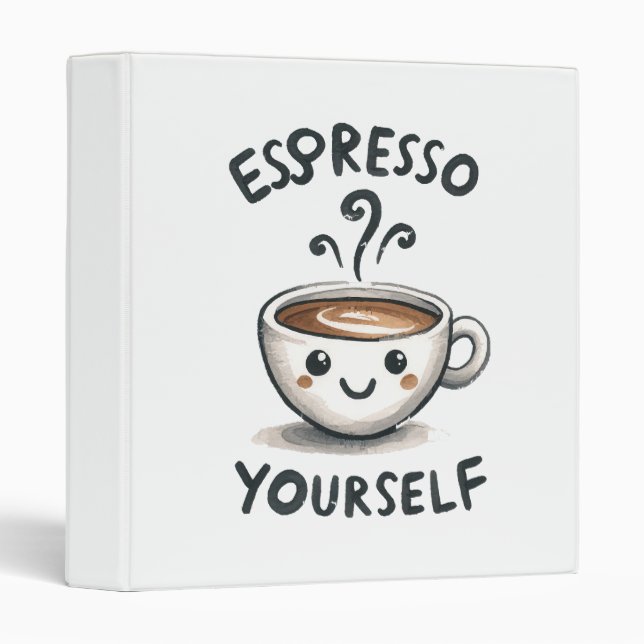 Espresso Yourself coffee 3 Ring Binder (Front/Spine)