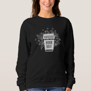 Espresso Yourself Coffee Caffeine Barista Humor Sweatshirt