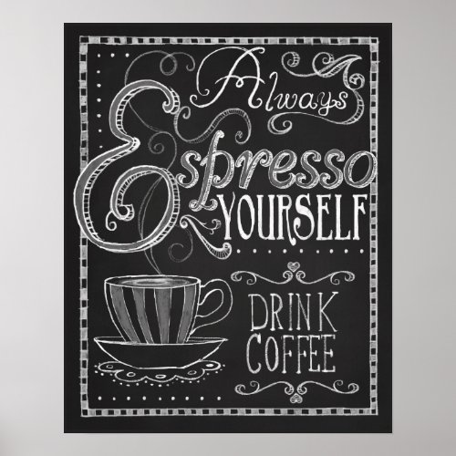 Espresso Yourself Coffee Chalkboard Typography Poster