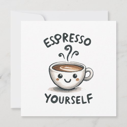 Espresso Yourself coffee Invitation