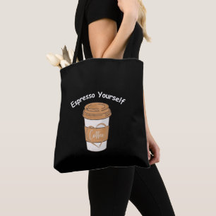 Espresso Yourself Coffee Lover Tote Bag
