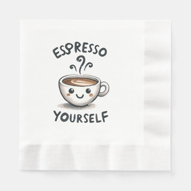 Espresso Yourself coffee Napkins (Front)