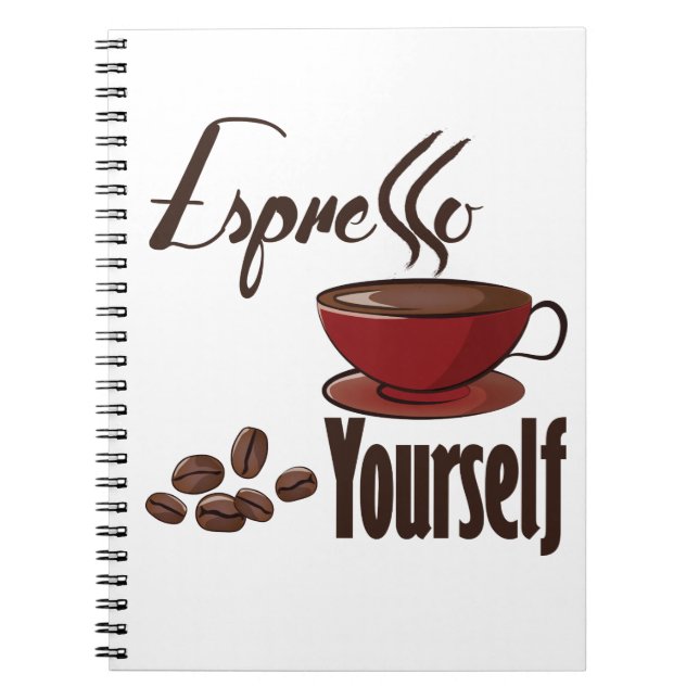 Espresso Yourself Coffee Pun Express Yourself Notebook (Front)