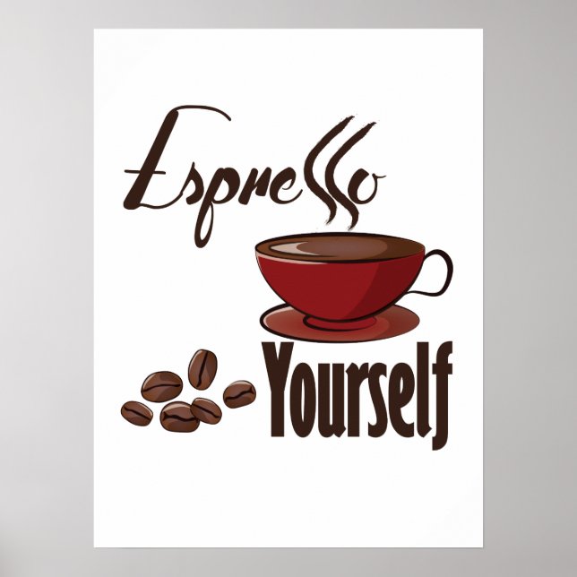 Espresso Yourself Coffee Pun Express Yourself Poster (Front)