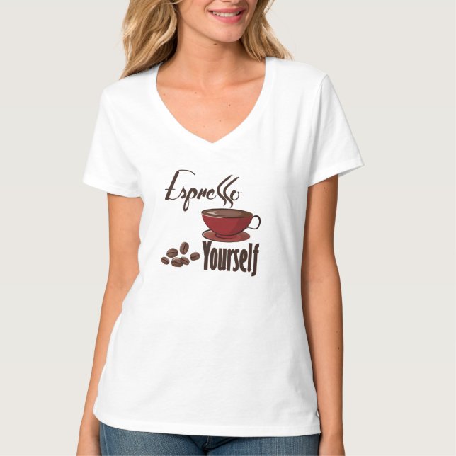 Espresso Yourself Coffee Pun Express Yourself T-Shirt (Front)