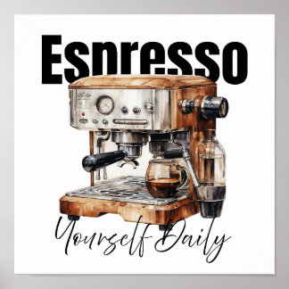 Espresso Yourself Daily Minimalist Watercolor Poster