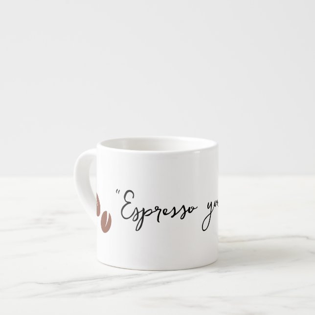 "Espresso Yourself" Espresso Cup (Front Left)