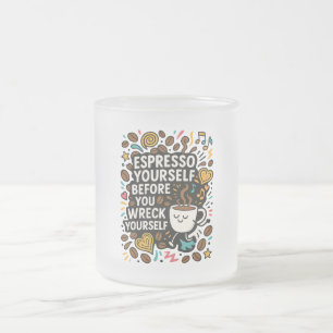 Espresso Yourself Frosted Glass Coffee Mug
