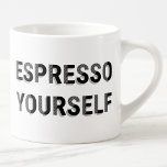 "Espresso Yourself" Fun Coffee Pun Espresso Cup<br><div class="desc">Are you a coffee lover who needs a little extra motivation to start your day? Look no further than our "Espresso Yourself" Cup! With its bold, attention-grabbing design and unique lettering, this cup is sure to cheer everybody with its fun pun (absolutely intended). But this cup isn't just fun and...</div>