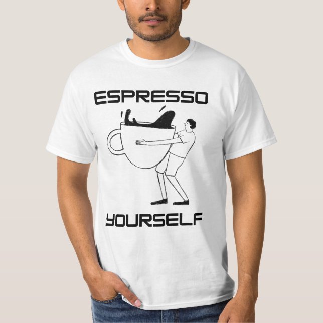 ESPRESSO YOURSELF - Funny Coffee Lover t-shirt (Front)